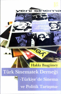 Türk Sinematek Derneği -Türkiye'de Sinema ve Politik Tartışma-